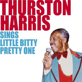 Album cover of Thurston Harris Sings Little Bitty Pretty One