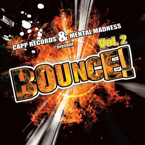 Various Artists - Bounce!, Vol. 2 (Best of Hands Up Techno, Electro House,  Trance & #1 2010 Dance Club Hits): lyrics and songs | Deezer