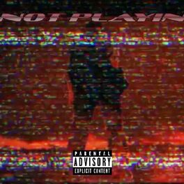 Album cover of Not Playin (feat. JSavoo & Conscience)