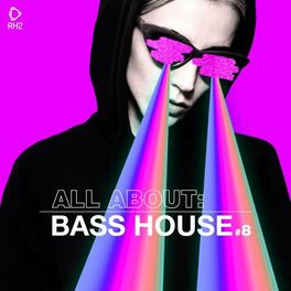 Album cover of All About: Bass House, Vol. 8