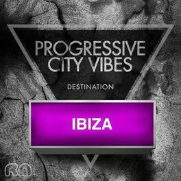 Album cover of Progressive City Vibes - Destination Ibiza