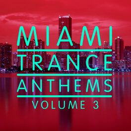 Album cover of Miami Trance Anthems, Vol. 3