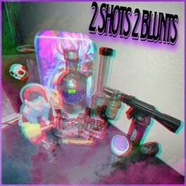 Album cover of 2 Shots 2 Blunts (feat. X)