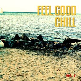 Album cover of Feel Good Chill, Vol. 1 (Best Sunny Chill Tunes)