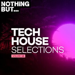 Album cover of Nothing But... Tech House Selections, Vol. 16