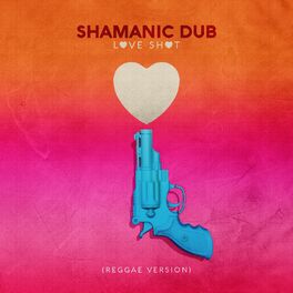 Album cover of Love Shot (Reggae Version)