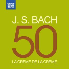 Album cover of La crème de la crème: J. S. Bach