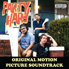 Album cover of Party Hard (Original Motion Picture Soundtrack)
