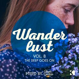 Album cover of Wanderlust, Vol. 8 (The Deep Goes On!) (Mixed by Stupid Goldfish)