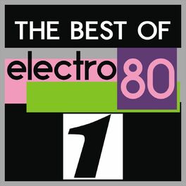 Album cover of The Best of Electro 80, Vol. 1