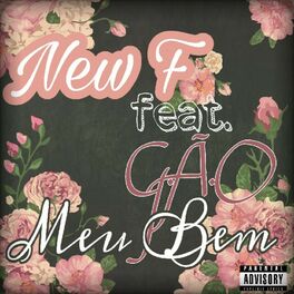 New F Meu Bem Feat G A O Letras Y Canciones Deezer