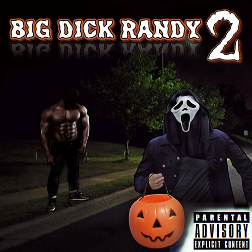 DigBar - BIG DICK RANDY 2: lyrics and songs | Deezer