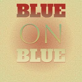 Album cover of Blue On Blue