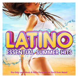 Album cover of Latino - Essential Summer Hits - The Only Latin Music & Salsa Party Album You'll Ever Need (Reggaeton, Cuban, Merengue, Latin Danc
