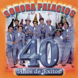 Album cover of Sonora Palacios 40 años
