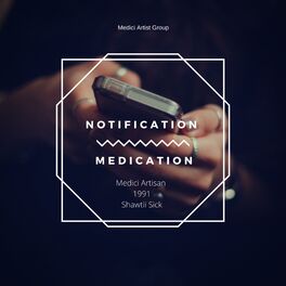 Album cover of Notification Medication (feat. 1991 & Shawtii Sick)