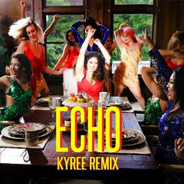 Album cover of Echo (Kyree Remix)
