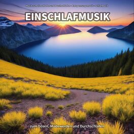 Album cover of Einschlafmusik zum Dösen, Müdewerden und Durchschlafen