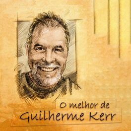 Album cover of O Melhor de Guilherme Kerr