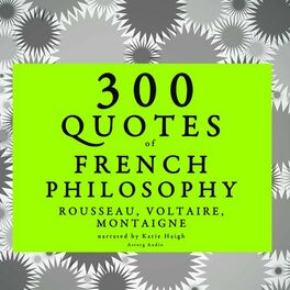 Album cover of 300 quotes of French Philosophy: Montaigne, Rousseau, Voltaire