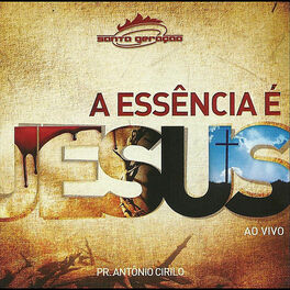 Album cover of A Essência é Jesus - Santa Geração