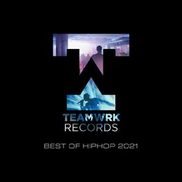 Album cover of Teamwrk HipHop - Best of 2021