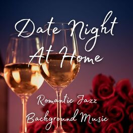 Album cover of Date Night At Home: Romantic Jazz Background Music