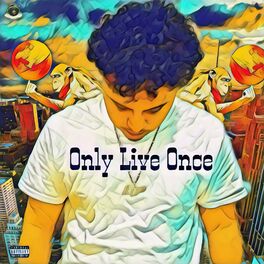 Album cover of Only Live Once