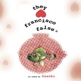 Album cover of They Hate Francisco False