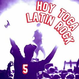 Album cover of Hoy Toca Latin Rock Vol. 5