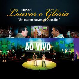 Album cover of Missão Louvor e Glória 10 Anos (Ao Vivo)