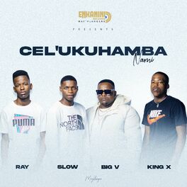 Album cover of Cel'ukuhamba nam (feat. Big V, uRay & King X)