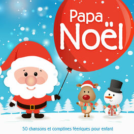 Album cover of Papa Noël - 50 chansons et comptines féeriques pour enfant