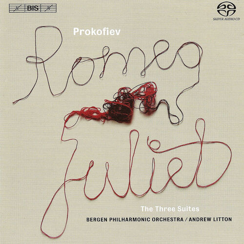 Andrew Litton Prokofiev Romeo and Juliet Suites Nos. 1 3