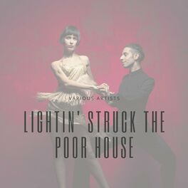 Album cover of Lightin' Struck the Poor House