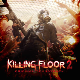 Album cover of Killing Floor 2 (Original Video Game Soundtrack)