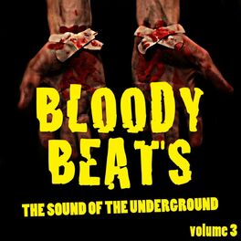 Album cover of Bloody Beats, Vol. 3 (The Sound of the Underground)