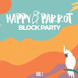 Album cover of Happy Parrot Block Party, Vol. 1