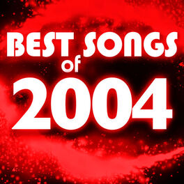 Album cover of Best Songs of 2004