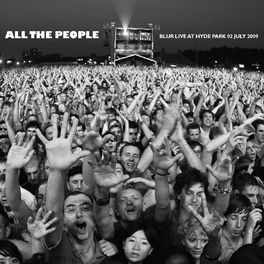 Album cover of All the People... Blur Live at Hyde Park 02/07/2009