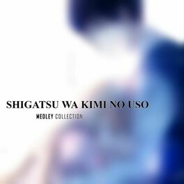Shigatsu Wa Kimi No Uso OST - Uso To Honto