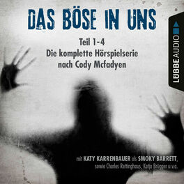 Album cover of Das Böse in uns - Die komplette Hörspielserie nach Cody Mcfadyen, Folge 1-4