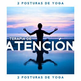 Album cover of 2 Posturas de Yoga: Terapia de Atención Plena, Ejercicios Faciales de Yoga, Posturas de Yoga para Principiantes