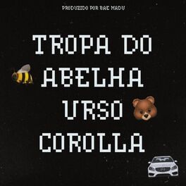 Album cover of TROPA DO ABELHA DO URSO E DO COROLLA