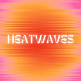 Album cover of Heatwaves
