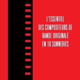 Album cover of L'essentiel des compositeurs de bande originale en 10 sonneries pour portable, smartphone, et Iphone (Sonnerie)