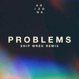 Album cover of Problems (Ship Wrek Remix)