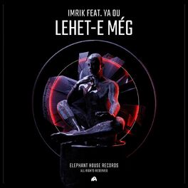 Album cover of Lehet -e még (feat. Ya Ou)