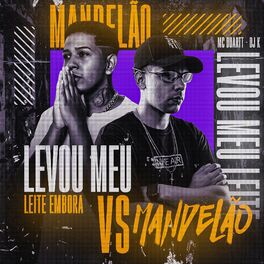 Album cover of Levou Meu Leite Embora X Mandelão