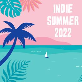 Album cover of Indie Summer 2022